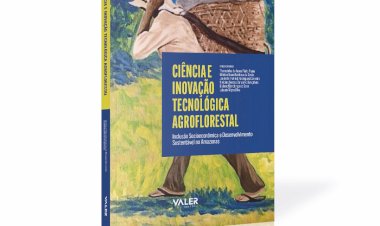 Livro 'Ciência e inovação tecnológica agroflorestal' será lançado nesta sexta, na Ufam