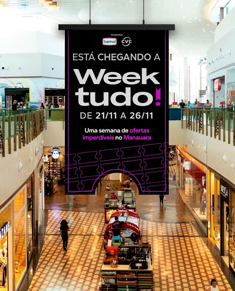 'Week Tudo' Manauara Shopping promove semana de ofertas e prêmios na Black Friday